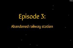 Episode 3: Exploring the Abandoned Railway Station Outdoors
