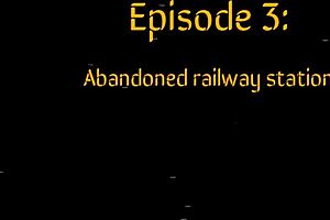Episode 3: Exploring the Abandoned Railway Station Outdoors