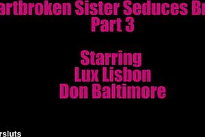 Heartbroken Stepsister Seduces Stepbrother Part 3