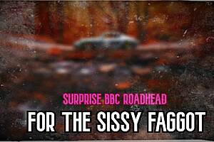 Surprise bbc roadhead turns into femdom cowgirl for sissy faggot