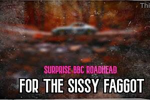 Surprise bbc roadhead turns into femdom cowgirl for sissy faggot