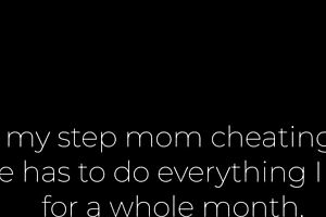 My Step-Mom Turned Into My Personal Slut Overnight