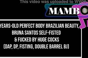 20 year old bruna santos with perfect body doing self-fisting and dp