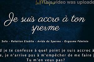 Je suis accro à ton sperme?