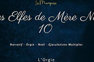 les elfes de mère noël 10 - french dirty talk orgy