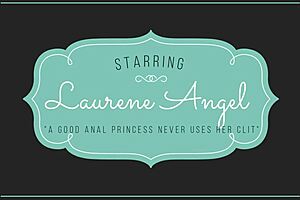25 Laury Angel - A Good Anal Princess Never Uses Her Clit